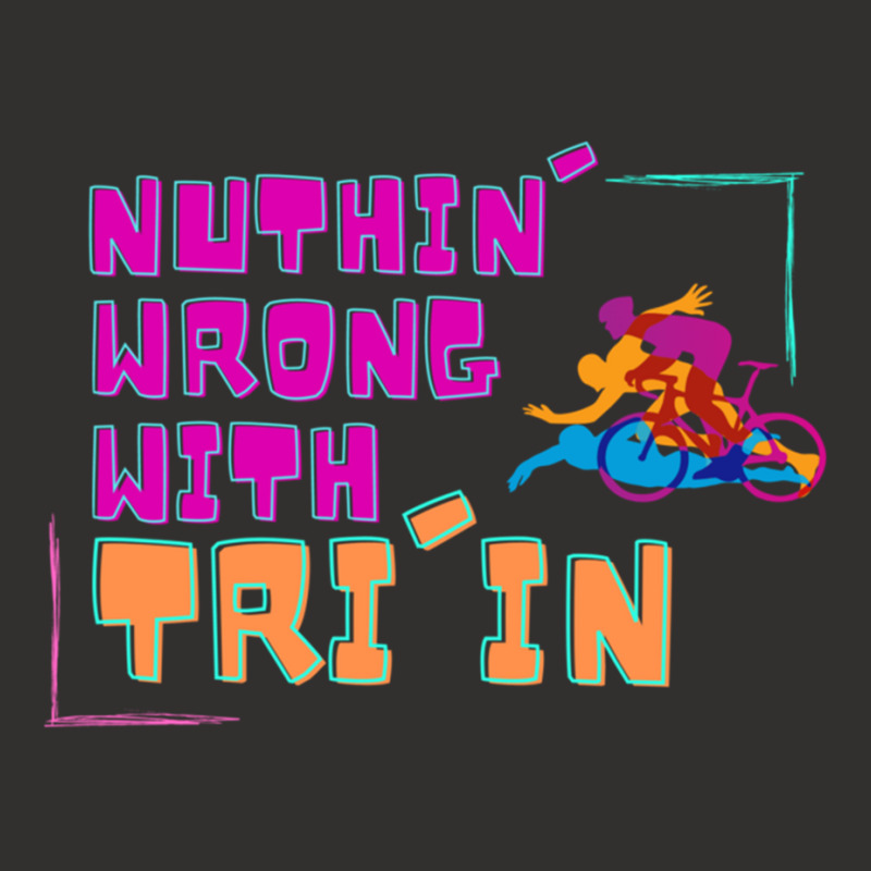 Nuthin  Wrong With Tri In Champion Hoodie by KENNETHPCLING | Artistshot