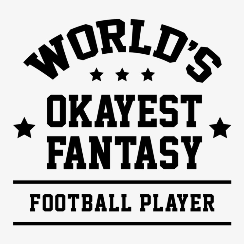 World's Okayest Fantasy Football Gift Sports Champion Hoodie | Artistshot