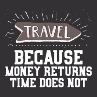 Travel Quote Money Returns Time Does Not Vintage Short | Artistshot