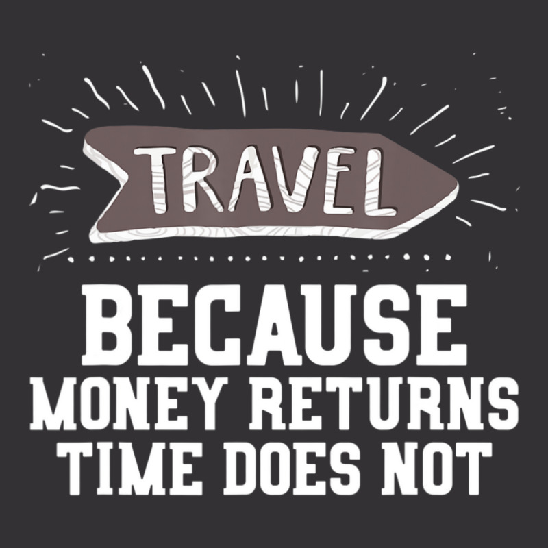 Travel Quote Money Returns Time Does Not Vintage Short by cm-arts | Artistshot