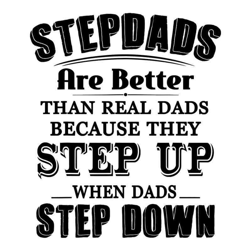 Stepdads Are Betters Than Real Dad Step Down Funny Gifts 3/4 Sleeve Shirt | Artistshot