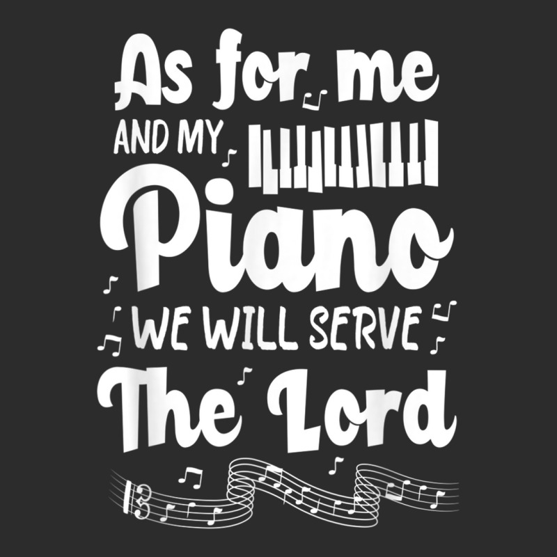 As For Me And My Piano We Will Serve The Lord Pianist Exclusive T-shirt | Artistshot