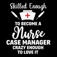 Skilled Enough To Become A Nurse Case Manager Quote Adjustable Cap | Artistshot