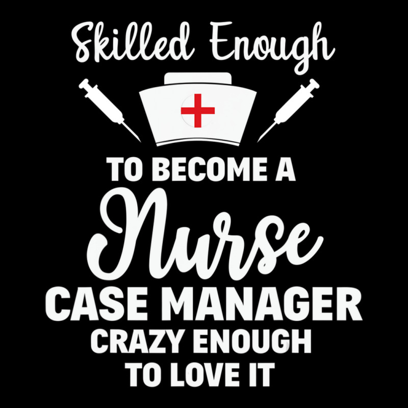 Skilled Enough To Become A Nurse Case Manager Quote Adjustable Cap by cm-arts | Artistshot