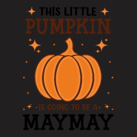 Maymay Little Pumpkin Pregnancy Announcement Halloween T- T-shirt | Artistshot