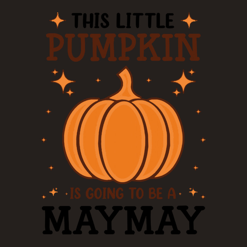 Maymay Little Pumpkin Pregnancy Announcement Halloween T- Tank Top | Artistshot