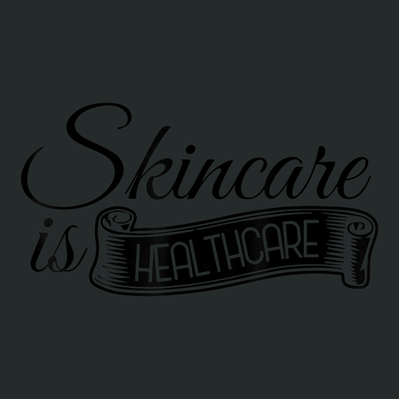 Skincare Is Healthcare Skin-care Eshtetician Skin Specialist Women's Triblend Scoop T-shirt by cm-arts | Artistshot