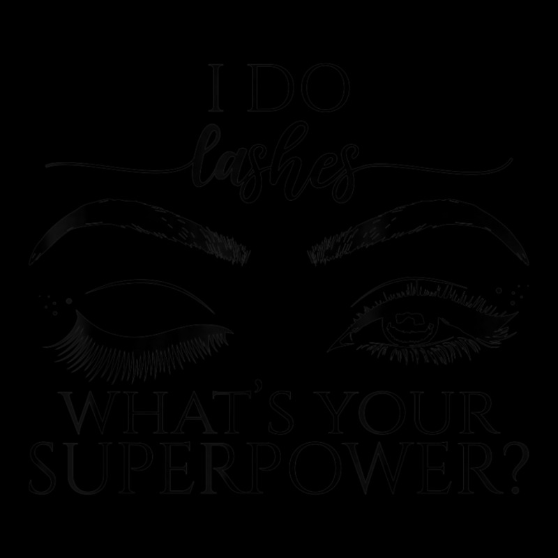 I Do Lashes What's Your Superpower Lash Artist Lash Tech Women's V-Neck T-Shirt by cm-arts | Artistshot