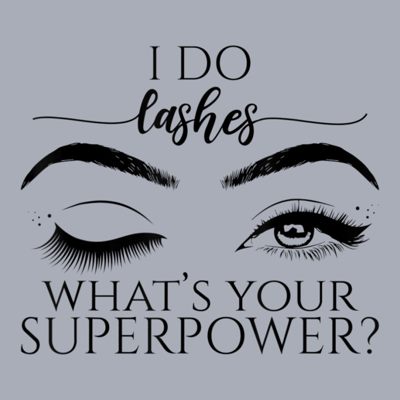 I Do Lashes What's Your Superpower Lash Artist Lash Tech Tank Dress by cm-arts | Artistshot