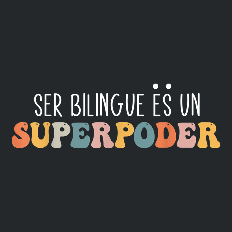 Ser Bilingue Es Un Superpoder Funny Mixed Latin Saying T Shirt Crewneck Sweatshirt by v8dycanel | Artistshot