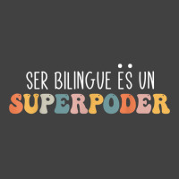 Ser Bilingue Es Un Superpoder Funny Mixed Latin Saying T Shirt Vintage T-shirt | Artistshot