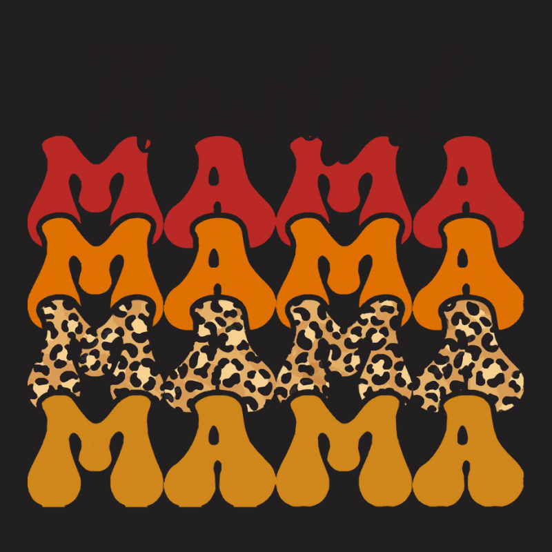 Thankful Mama Script Groovy Thanksgiving Fall Autumn Gift For Mother T T-shirt | Artistshot