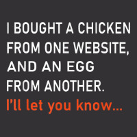 I Bought A Chicken From One Website And An Egg From Another T Shirt Vintage Hoodie And Short Set | Artistshot