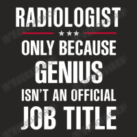 Gift For Genius Radiologist Ladies Fitted T-shirt | Artistshot