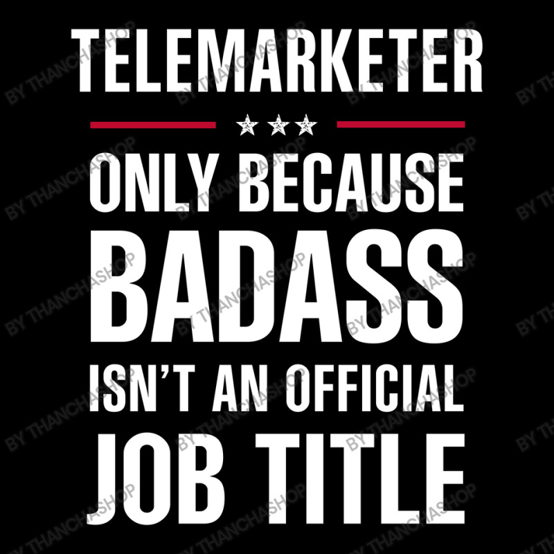 Telemarketer Because Badass Isn't A Job Title Cool Gift Toddler Sweatshirt by thanchashop | Artistshot