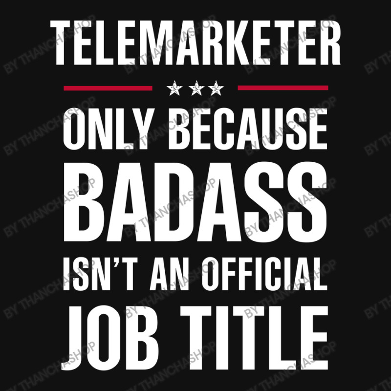 Telemarketer Because Badass Isn't A Job Title Cool Gift Baby Bibs by thanchashop | Artistshot