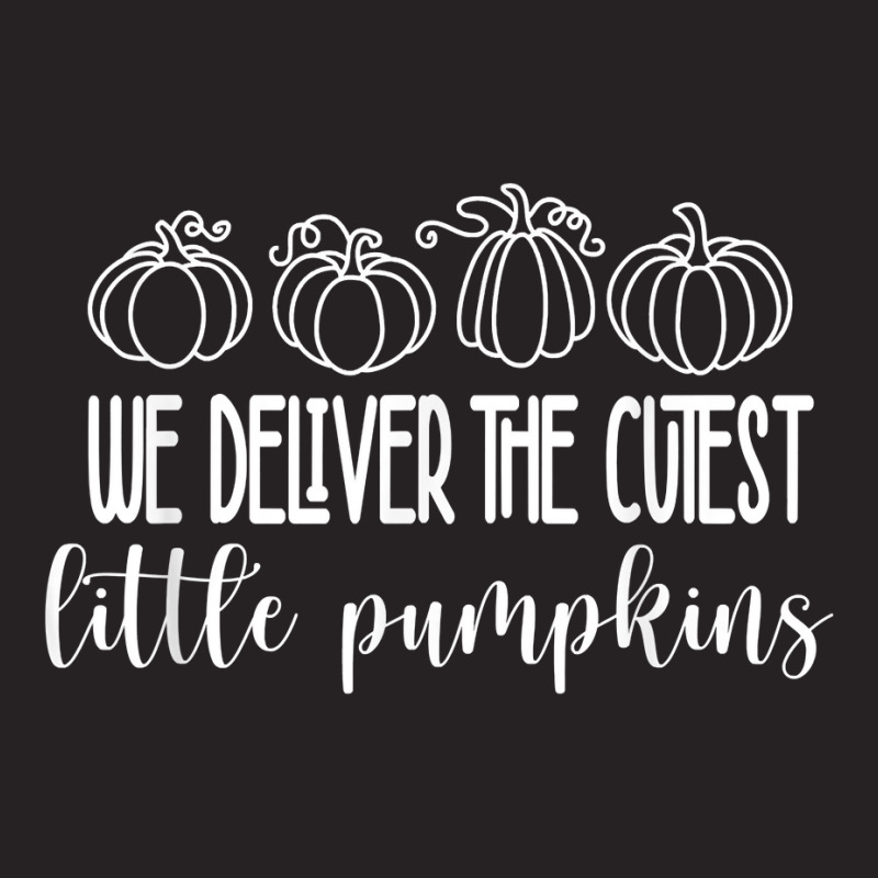 Labor Delivery Nurse We Deliver The Cutest Little Pumpkins T Shirt Vintage Cap by cm-arts | Artistshot