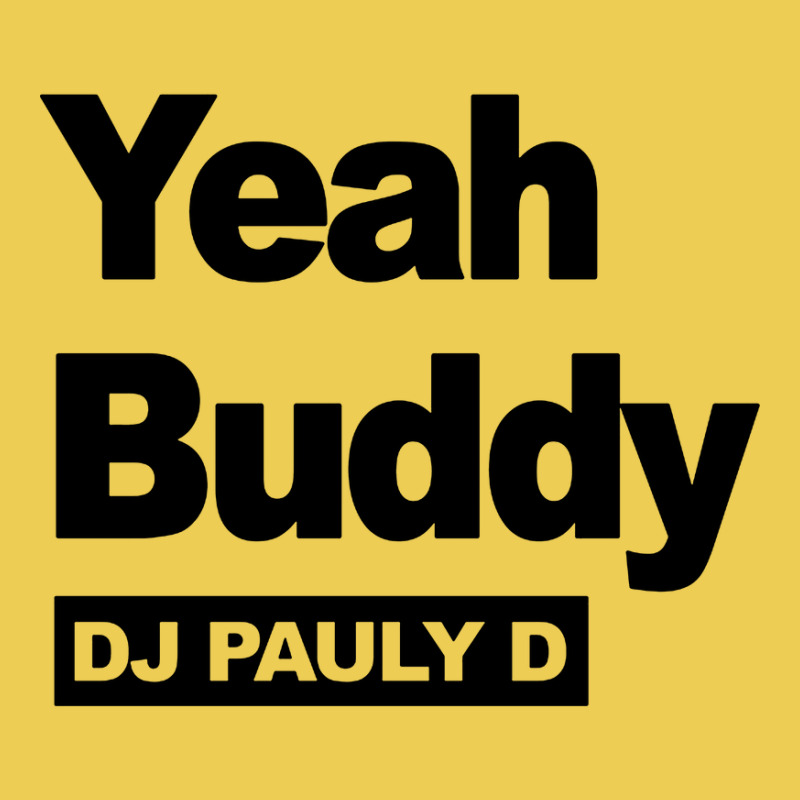 Yeah Buddy Dj Pauly D Pin-back Button | Artistshot