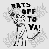 Rats Off To Ya Exclusive T-shirt | Artistshot