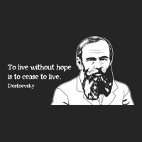 Without Hope Famous Writer Quote Fyodor Dostoevsky Unisex Hoodie | Artistshot