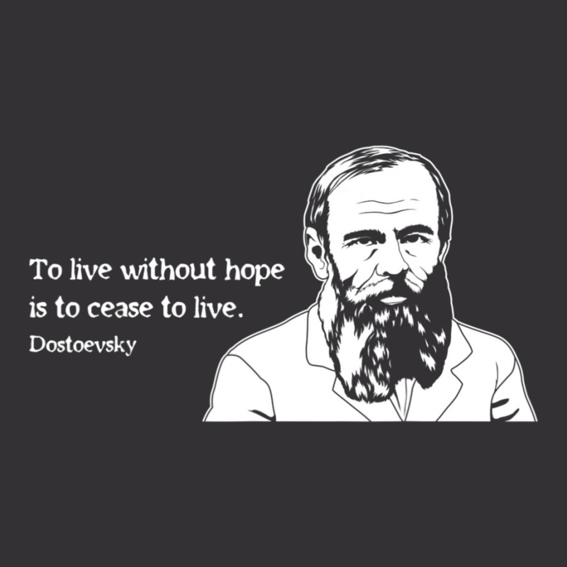 Without Hope Famous Writer Quote Fyodor Dostoevsky Vintage Hoodie | Artistshot