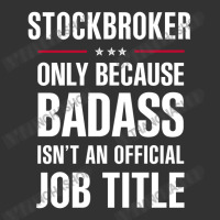 Stockbroker Because Badass Isn't A Job Title Cool Gift Baby Bodysuit | Artistshot