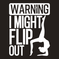 Warning I Might Flip Out Gymnastics Art For Girls Boys Tank Top | Artistshot