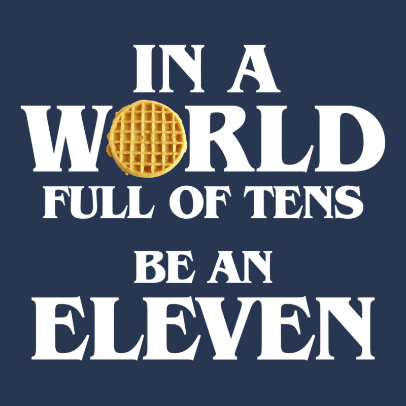 In A World Full Of Tens Be An Eleven Hoodie With Waffle Men Denim Jacket | Artistshot