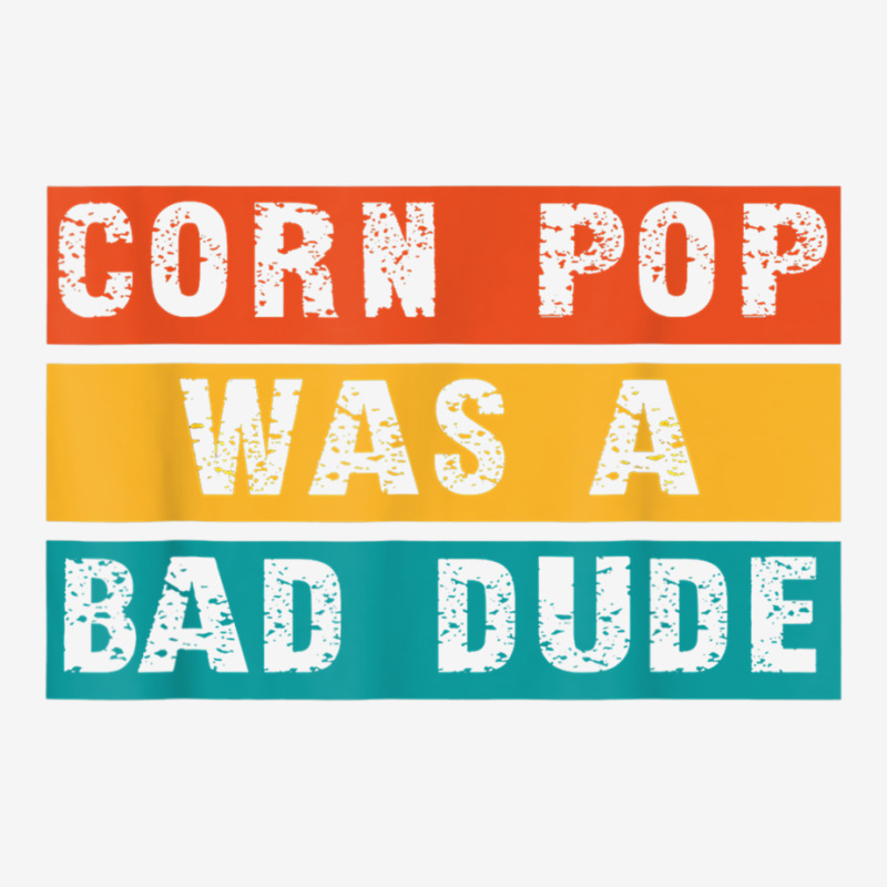 Corn Pop Was A Bad Dude Funny Gift Meme Men & Women 15 Oz Coffee Mug | Artistshot