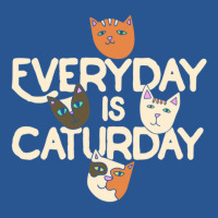 Every Day Is Caturday T-shirt | Artistshot