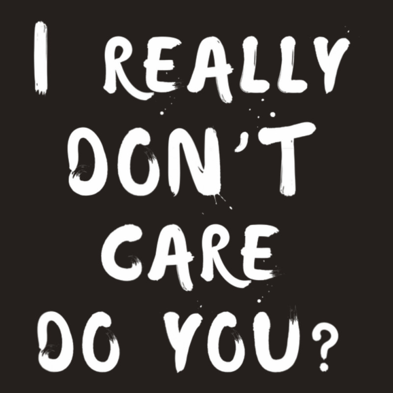 I Really Don't Care Do You Melania Trump Quote Tank Top by cm-arts | Artistshot