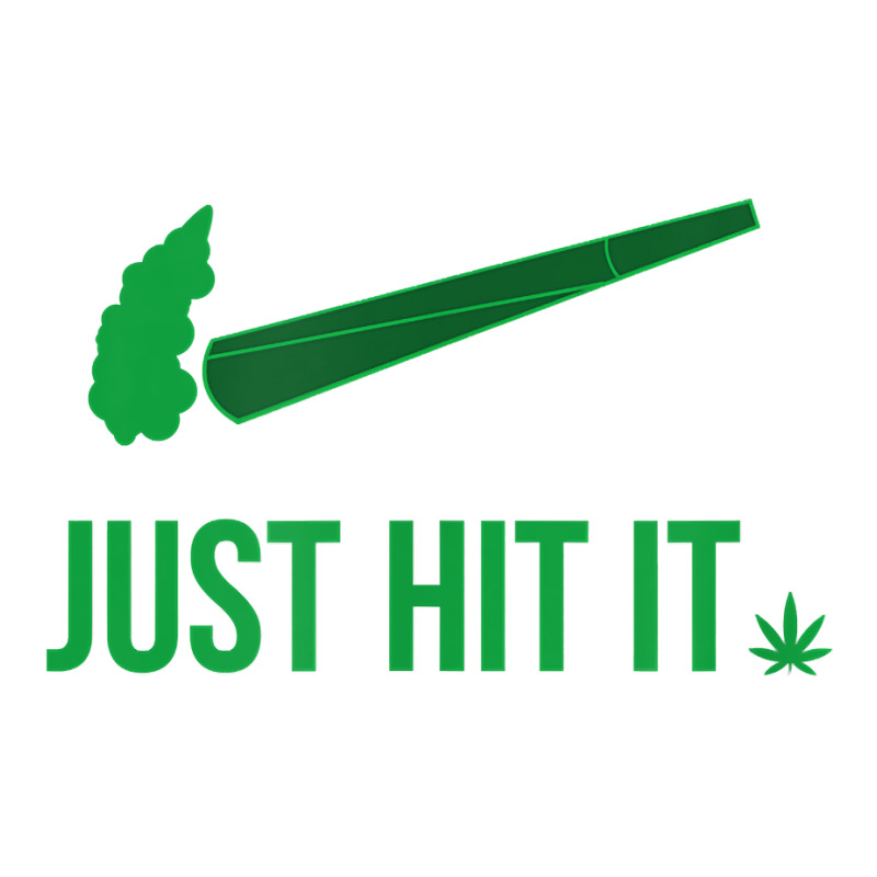 Just Hit It  Cannabis Smoker T Shirt Unisex Hoodie | Artistshot