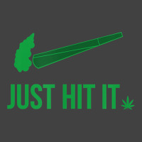 Just Hit It  Cannabis Smoker T Shirt Vintage T-shirt | Artistshot