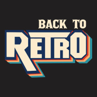 Back To Retro T-shirt | Artistshot