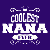 Coolest Nana Ever Shield S Patch | Artistshot