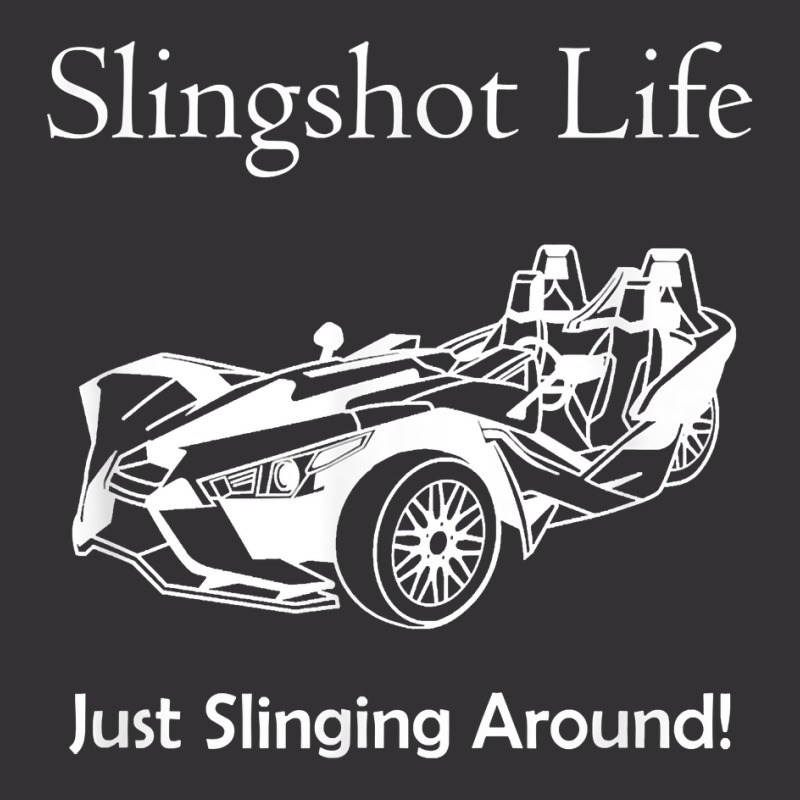 Slingshot Life Just Slinging Around T Shirt Vintage Hoodie | Artistshot