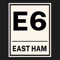 E6 East Ham Postcode United Kingdom Classic T-shirt | Artistshot