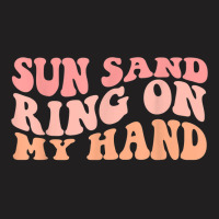 Wavy Sun Sand Drink In My Hand Ring On My Hand Bachelorette T-shirt | Artistshot