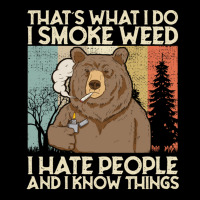 That's What I Do I Smoke Weed I Hate People And I Know 420 Pullover Ho Legging | Artistshot