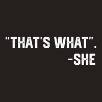 That's What She Said Quote Tank Top | Artistshot