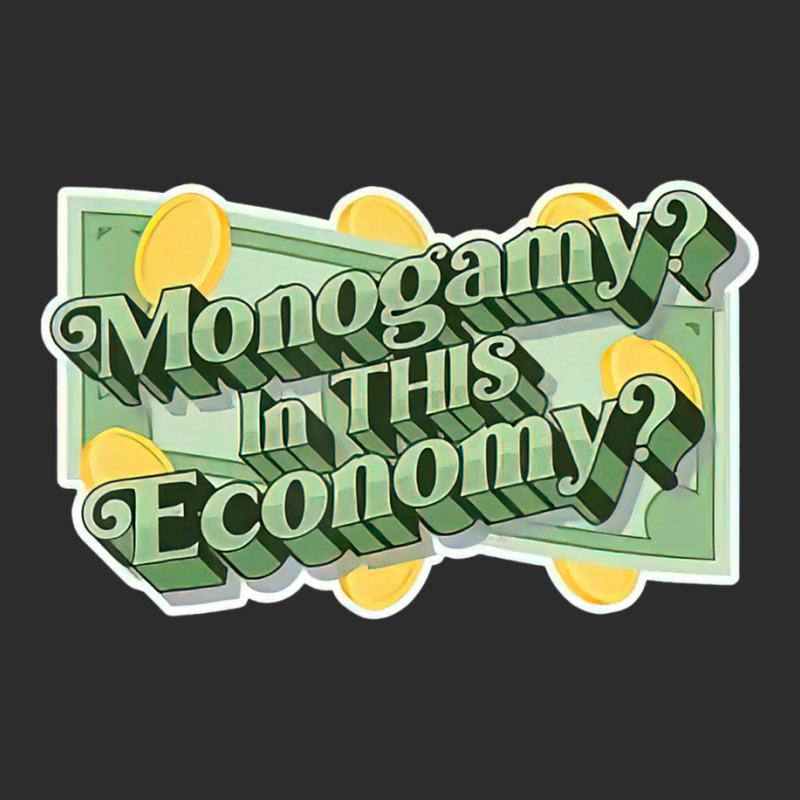 Monogamy In This Economy Exclusive T-shirt by cm-arts | Artistshot