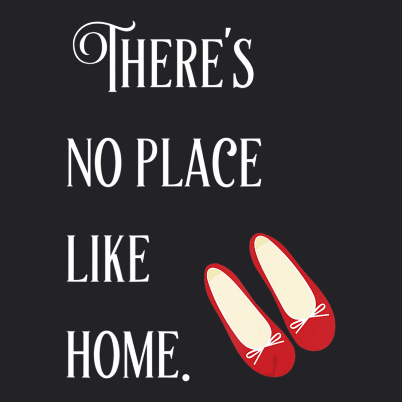 There's No Place Like Home Wizard Of Oz Quote Youth Tee by cm-arts | Artistshot