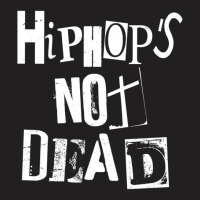 Hip Hop Is Not Dead - Vintage Grunge - Rap Hiphop Gangster 1 T-shirt | Artistshot