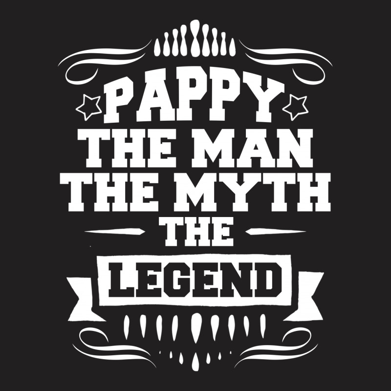 Pappy The Man The Myth The Legend T-shirt | Artistshot