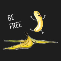 Be Free Banana  Funny Banana Man  Running Banana Stripping T Shirt Classic T-shirt | Artistshot