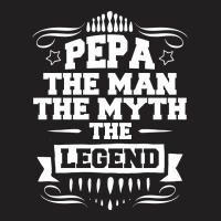 Pepa The Man The Myth The Legend T-shirt | Artistshot