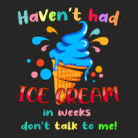 Ice Cream Cone Quote For Ice Cream Lover Ladies Fitted T-shirt | Artistshot