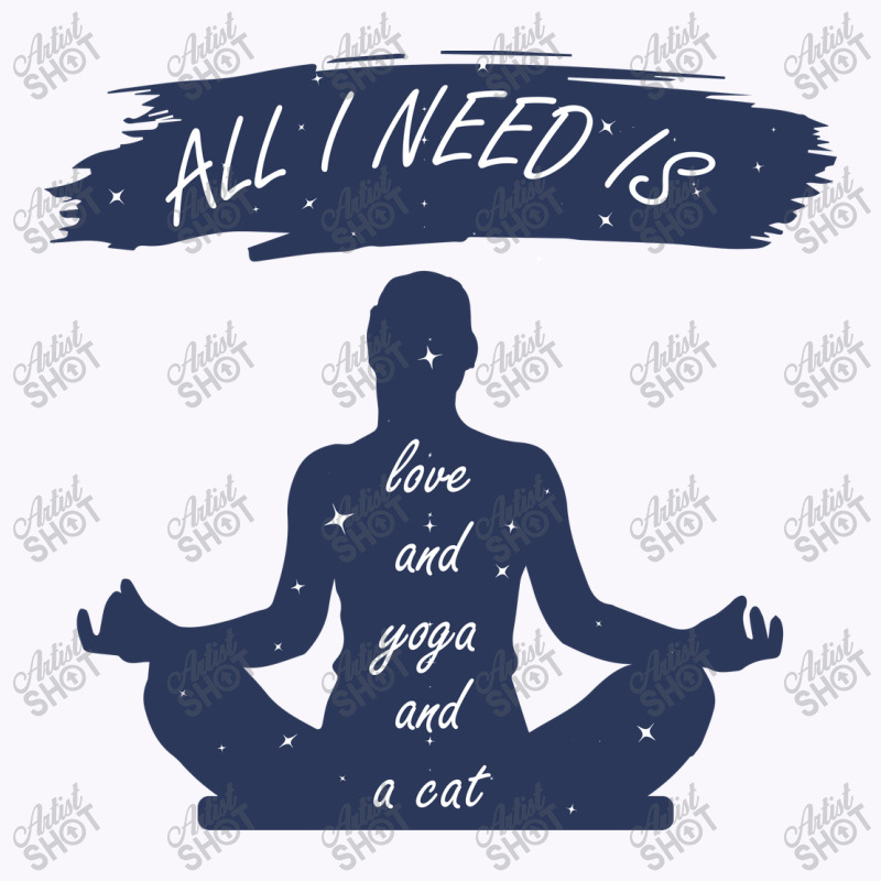 All I Need Is Love And Yoga And A Cat Tank Top by claristore | Artistshot