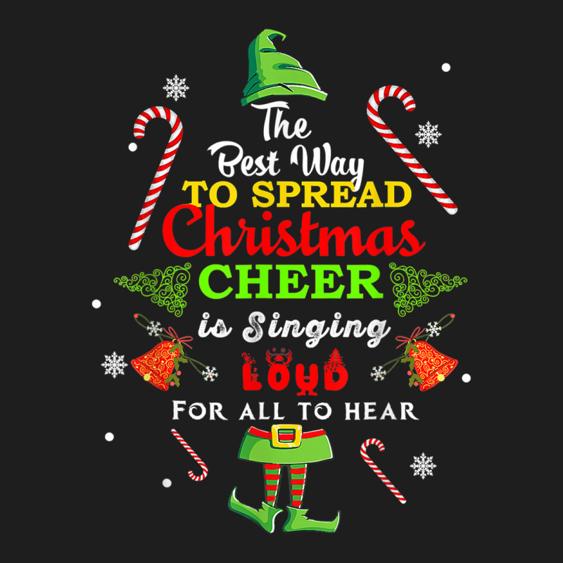 Spread Christmas Cheer Is Singing Loud Shirt Xmas Elf Pajama Classic T-shirt | Artistshot