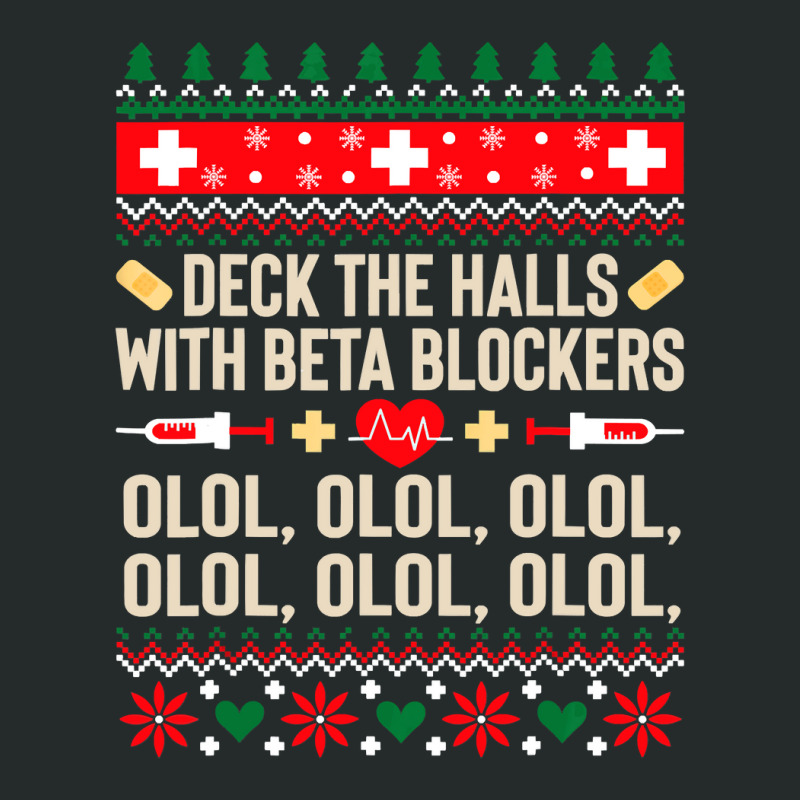 Deck The Halls With Beta Blockers Nurse Ugly Christmas Women's Triblend Scoop T-shirt by Thanhhuong90 | Artistshot